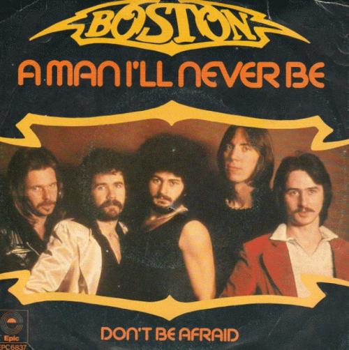 Boston : A Man I'll Never Be